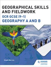 Geographical Skills and Fieldwork for OCR GCSE (91) Geography A and B