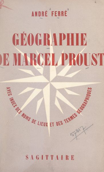 Géographie de Marcel Proust - André Ferré