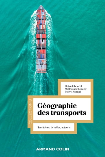 Géographie des transports - Eloise Libourel - Matthieu Schorung - Pierre Zembri