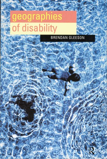 Geographies of Disability - Brendan Gleeson
