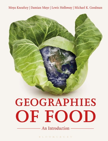 Geographies of Food - Damian Maye - Lewis Holloway - Moya Kneafsey - Professor Michael K. Goodman