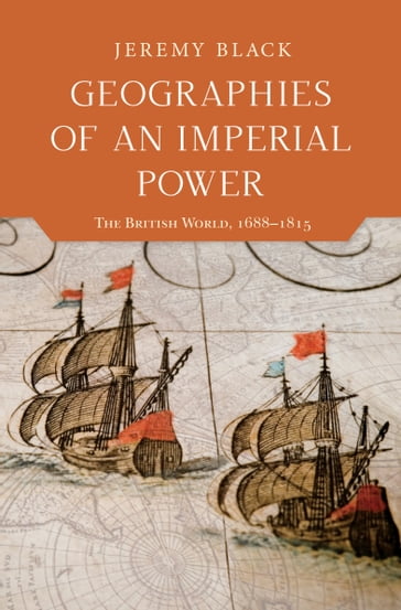 Geographies of an Imperial Power - Jeremy Black