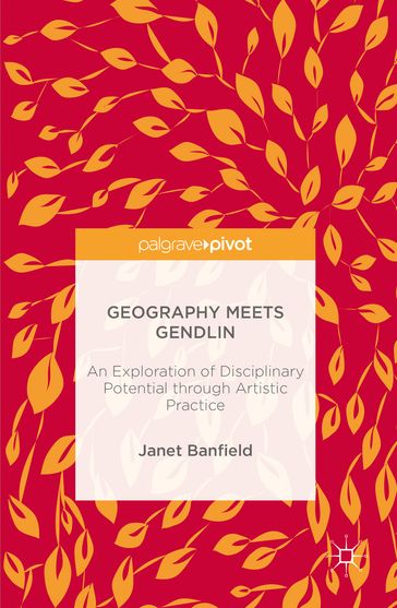 Geography Meets Gendlin - Janet Banfield