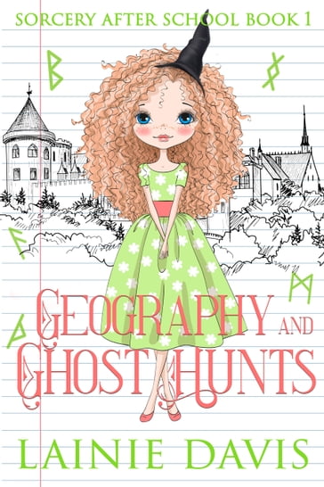 Geography and Ghost Hunts - Lainie Davis - Life After Magic