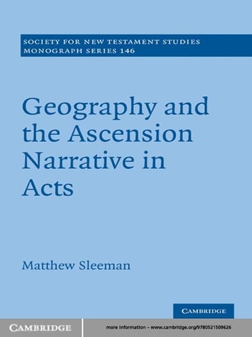 Geography and the Ascension Narrative in Acts - Matthew Sleeman