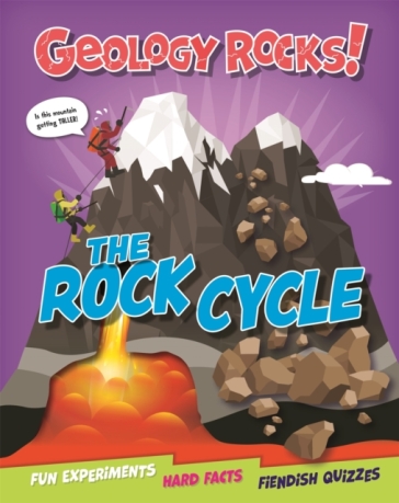 Geology Rocks!: The Rock Cycle - Claudia Martin