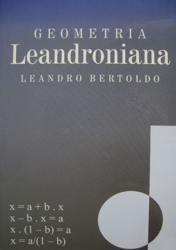 Geometria Leandroniana - Leandro Bertoldo