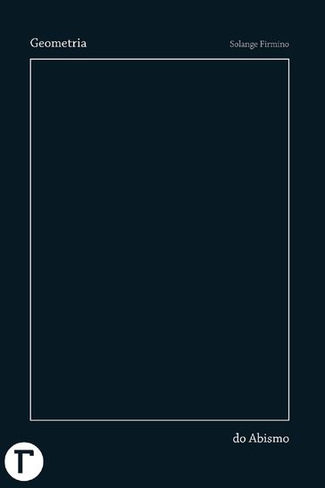 Geometria do abismo - Solange Firmino