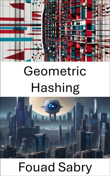 Geometric Hashing - Fouad Sabry