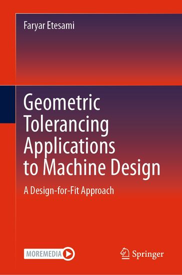 Geometric Tolerancing Standard to Machine Design - Faryar Etesami