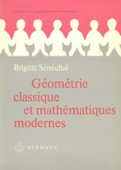 Géométrie classique et mathématiques modernes