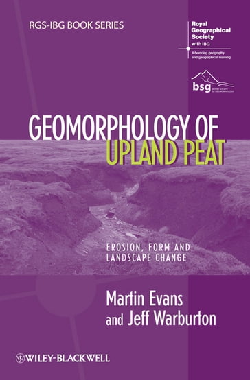 Geomorphology of Upland Peat - Martin Evans - Jeff Warburton