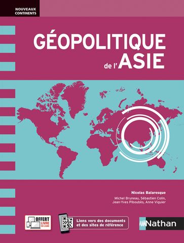 Géopolitique de l'Asie - Nicolas Balaresque - Jean-Yves Piboubes - Sébastien Colin - Anne Viguier - Michel Bruneau