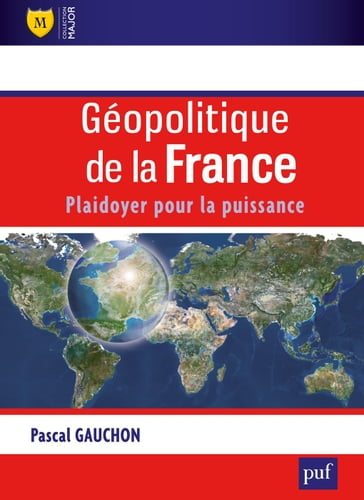 Géopolitique de la France - Pascal Gauchon