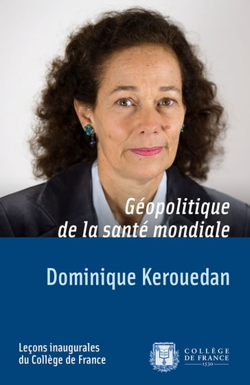 Géopolitique de la santé mondiale - Dominique Kerouedan