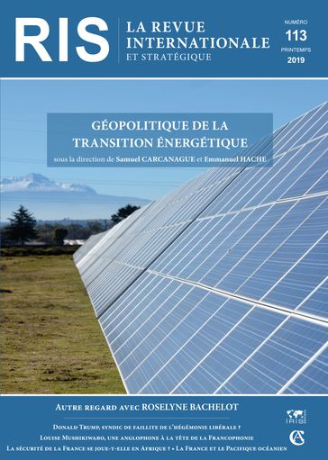 Géopolitique de la transition énergétique - Angélique Palle - Aurélien Barrau - Barthélémy Courmont - Bastien Vandendyck - Charlotte Aubin - Christophe-Alexandre Paillard - Clément BONNET - Didier Holleaux - Emmanuel Hache - Esther Bailleul - Gilbert Rist - Gondia Sokhna Seck - Marine Simoen - Ousmanou Nwatchock A Birema - Pascal Boniface - Philippe Bihouix - Raphael Danino-Perraud - Roselyne Bachelot - Samuel Carcanague - Yannick Prost