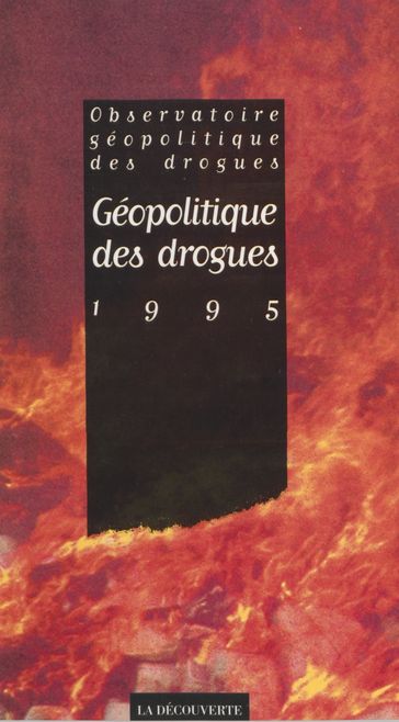 Géopolitique des drogues (1995) - Observatoire géopolitique des drogues