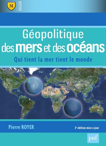 Géopolitique des mers et des océans - Pierre Royer