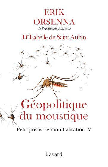 Géopolitique du moustique - Erik Orsenna - Isabelle de Saint-Aubin