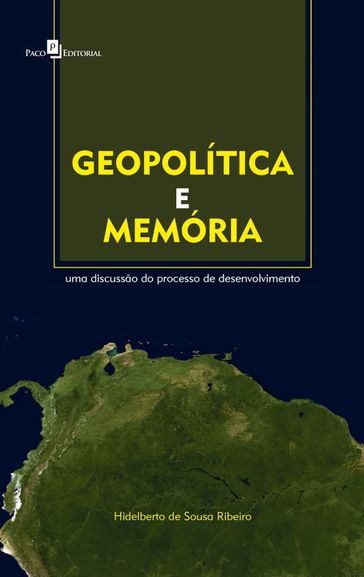 Geopolítica e memória - Hidelberto de Sousa Ribeiro