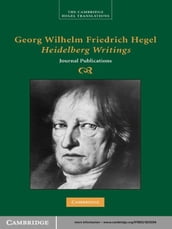 Georg Wilhelm Friedrich Hegel: Heidelberg Writings