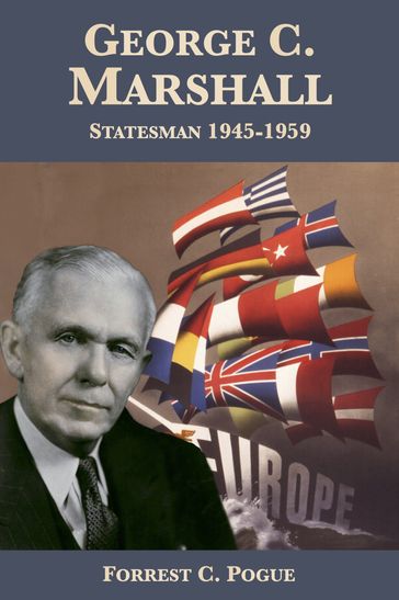 George C. Marshall: Statesman, 1945-1959 - Drew Middleton - Forrest C. Pogue
