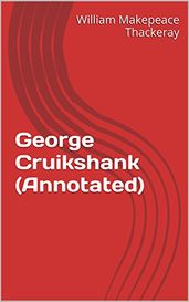 George Cruikshank (Annotated)