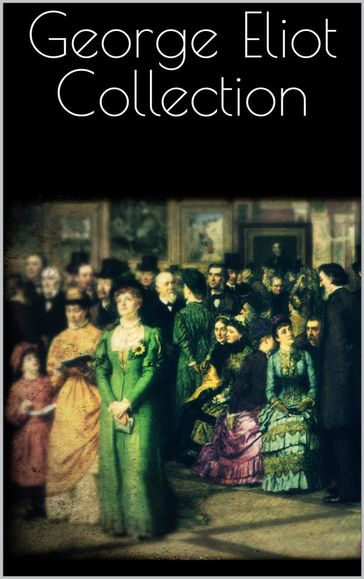 George Eliot Collection - George Eliot