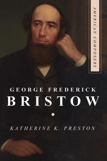 George Frederick Bristow - Katherine K. Preston