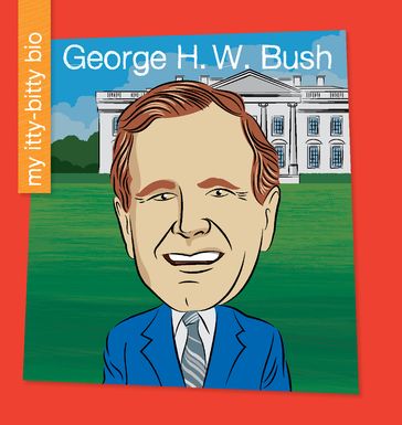 George H. W. Bush - Katlin Sarantou