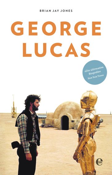 George Lucas - Brian Jay Jones