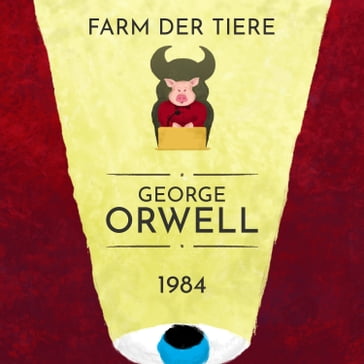 George Orwell: 1984, Farm der Tiere - Orwell George