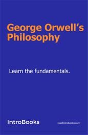 George Orwell s Philosophy