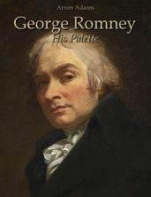 George Romney: His Palette