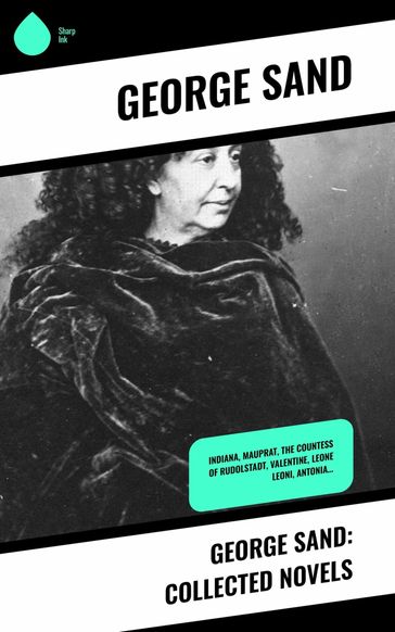 George Sand: Collected Novels - George Sand