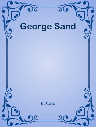 George Sand - E. Caro
