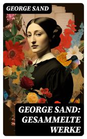 George Sand: Gesammelte Werke