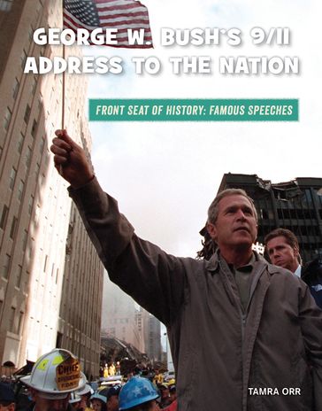 George W. Bush's 9/11 Address to the Nation - Tamra Orr