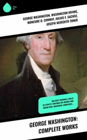 George Washington: Complete Works