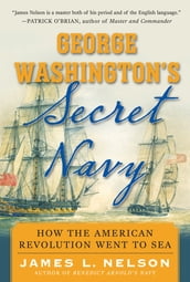 George Washington s Secret Navy