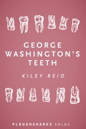 George Washington s Teeth