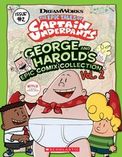 George and Harold s Epic Comix Collection Vol. 2 (The Epic Tales of Captain Underpants TV)
