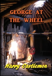 George at the Wheel