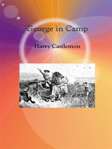 George in Camp - Harry Castlemon