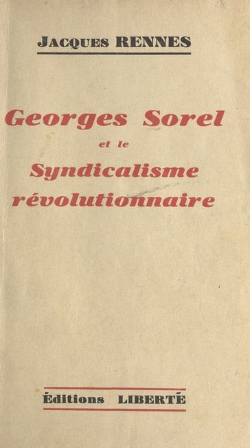 Georges Sorel et le syndicalisme révolutionnaire - Jacques Rennes