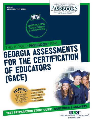 Georgia Assessments for the Certification of Educators (GACE®) - National Learning Corporation