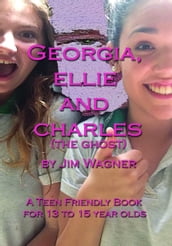 Georgia, Ellie and Charles (the ghost)