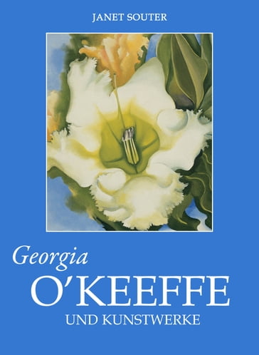 Georgia O'Keeffe und Kunstwerke - Janet Souter