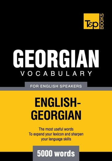 Georgian Vocabulary for English Speakers - 5000 Words - Andrey Taranov