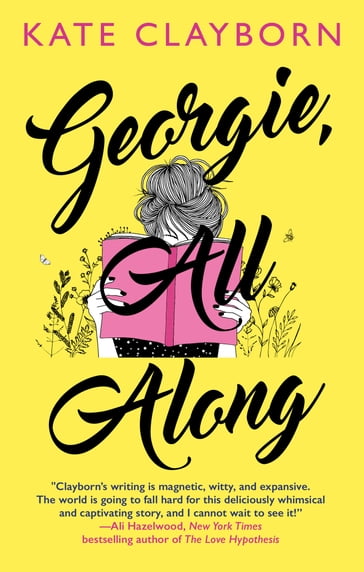 Georgie, All Along - Kate Clayborn